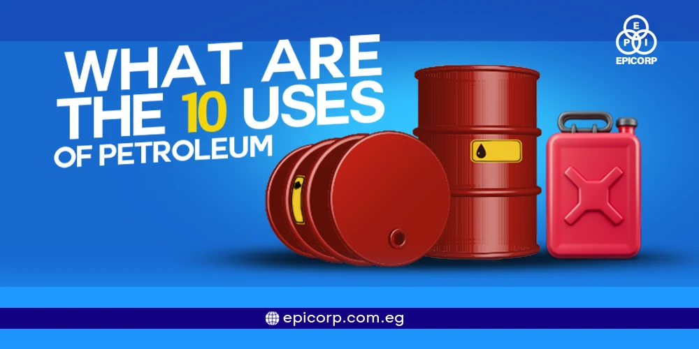 what are the 10 uses of petroleum