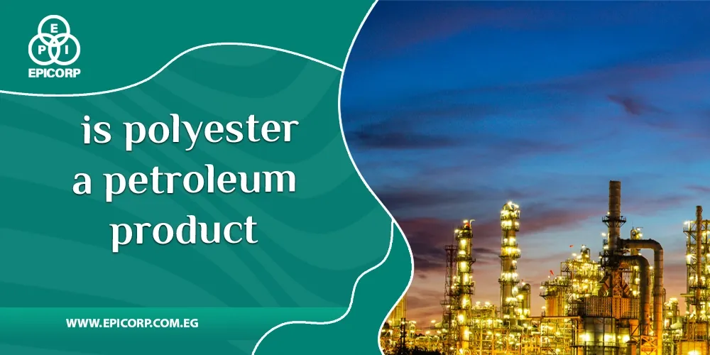 is polyester a petroleum product